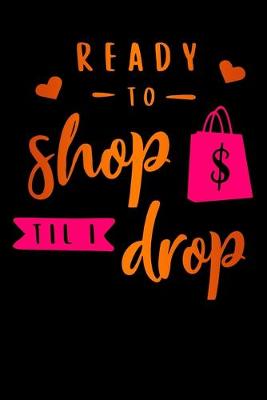 Cover of Ready to shop til drop