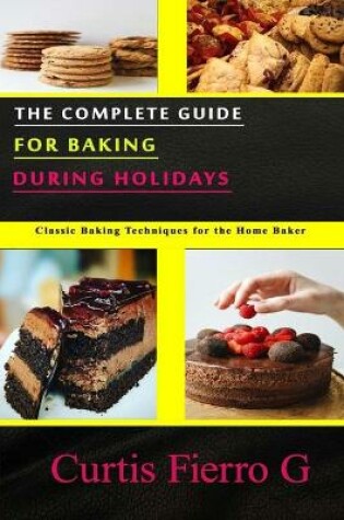 Cover of The Complete Guide for Baking during Holidays