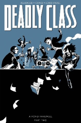 Cover of Deadly Class, Volume 12: A Fond Farewell, Part Two