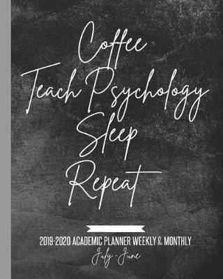 Book cover for Coffee Teach Psychology Sleep Repeat