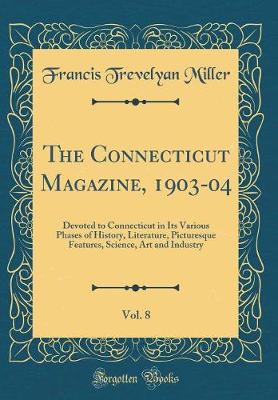 Book cover for The Connecticut Magazine, 1903-04, Vol. 8