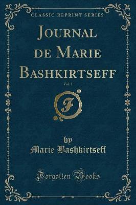 Book cover for Journal de Marie Bashkirtseff, Vol. 1 (Classic Reprint)