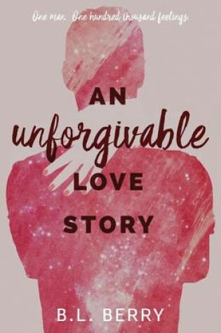 Cover of An Unforgivable Love Story
