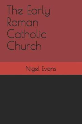 Book cover for The Early Roman Catholic Church