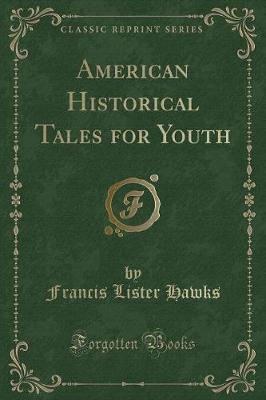 Book cover for American Historical Tales for Youth (Classic Reprint)