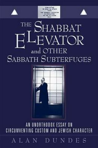 Cover of The Shabbat Elevator and Other Sabbath Subterfuges