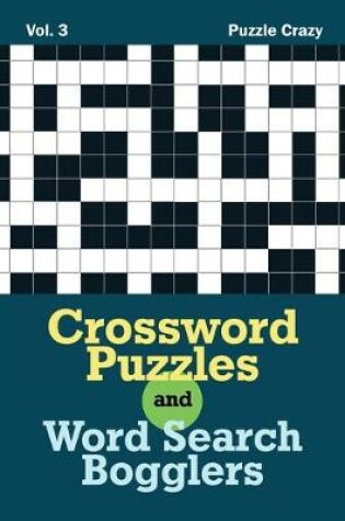 Cover of Crossword Puzzles And Word Search Bogglers Vol. 3