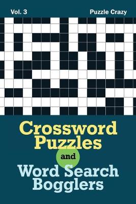 Book cover for Crossword Puzzles And Word Search Bogglers Vol. 3