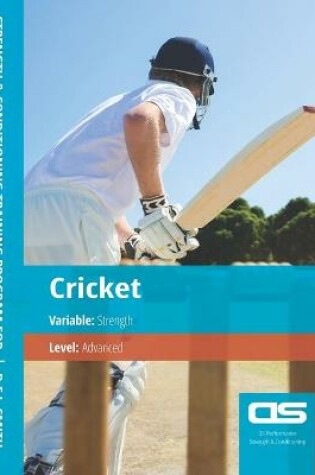 Cover of DS Performance - Strength & Conditioning Training Program for Cricket, Strength, Advanced