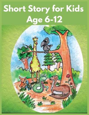 Book cover for Short Story for Kids Age 6-12