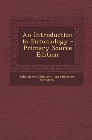 Cover of An Introduction to Entomology - Primary Source Edition