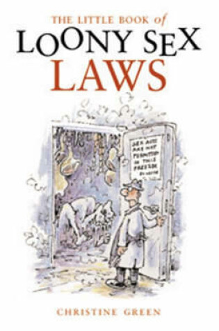 Cover of The Little Book of Loony Sex Laws