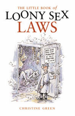 Book cover for The Little Book of Loony Sex Laws