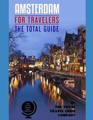 Book cover for AMSTERDAM FOR TRAVELERS. The total guide