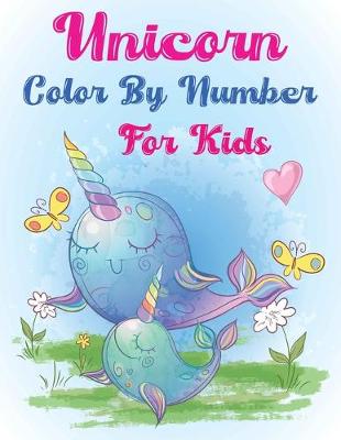 Book cover for Unicorn Color By Number For Kids