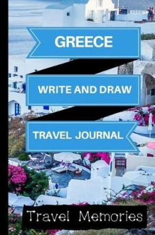 Cover of Greece Write and Draw Travel Journal