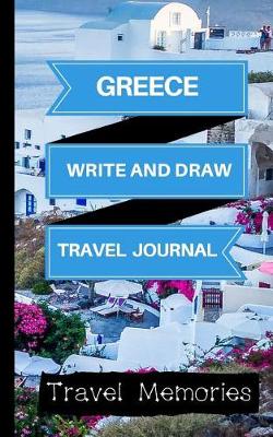 Book cover for Greece Write and Draw Travel Journal