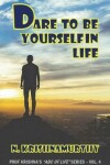 Book cover for Dare to Be Yourself in Life