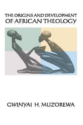 Book cover for The Origins and Development of African Theology