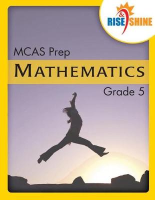 Book cover for Rise & Shine MCAS Prep Grade 5 Mathematics