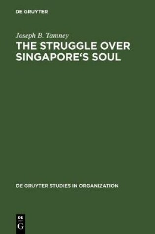 Cover of The Struggle over Singapore's Soul