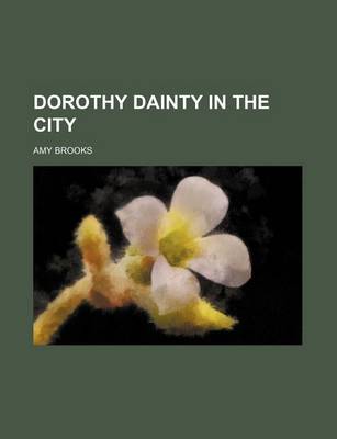 Book cover for Dorothy Dainty in the City