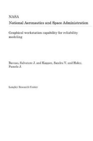 Cover of Graphical Workstation Capability for Reliability Modeling