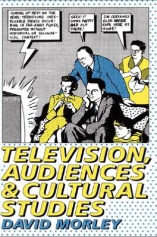 Cover of Television, Audiences and Cultural Studies