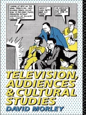 Book cover for Television, Audiences and Cultural Studies