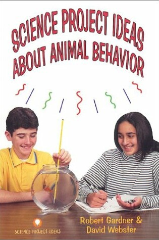 Cover of Science Project Ideas about Animal Behavior