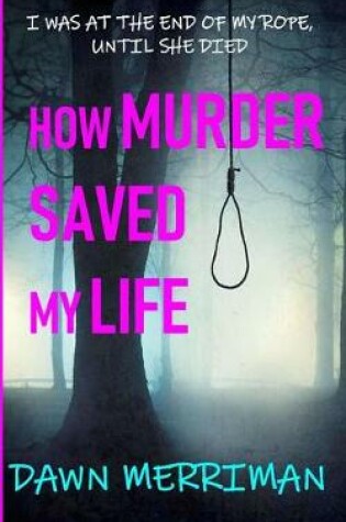 Cover of How Murder Saved My Life
