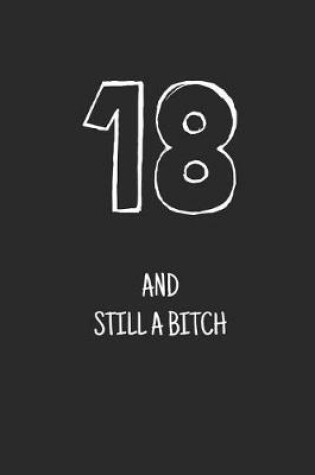 Cover of 18 and still a bitch