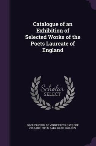 Cover of Catalogue of an Exhibition of Selected Works of the Poets Laureate of England