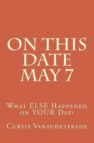 Cover of On This Date May 7