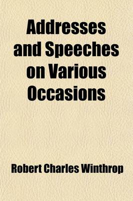 Book cover for Addresses and Speeches on Various Occasions (Volume 3)