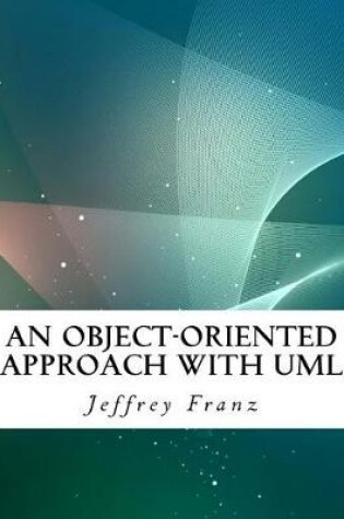 Cover of An Object-Oriented Approach with UML