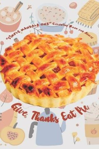 Cover of Give Thanks Eat Pie