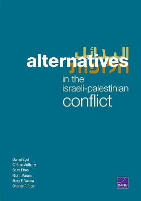 Book cover for Alternatives in the Israeli-Palestinian Conflict