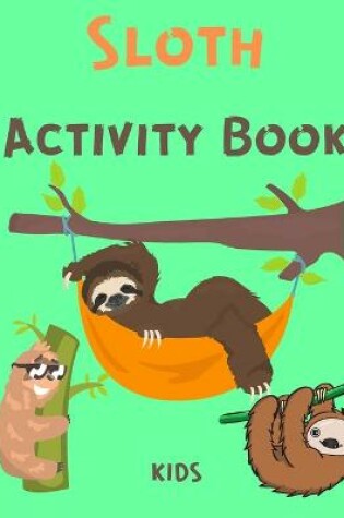 Cover of Sloth Activity Book Kids