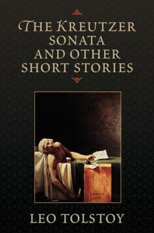 Cover of The Kreutzer Sonata and Other Short Stories