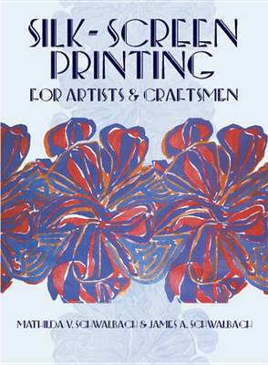 Cover of Silk-Screen Printing for Artists and Craftsmen