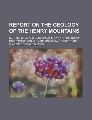 Book cover for Report on the Geology of the Henry Mountains