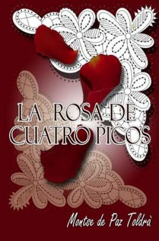 Cover of La rosa de cuatro picos