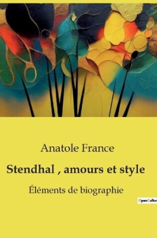 Cover of Stendhal, amours et style