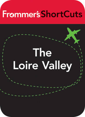 Cover of The Loire Valley. France