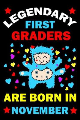 Book cover for Legendary First Graders Are Born In November