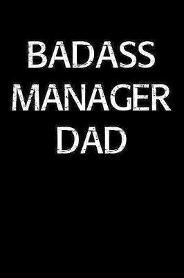 Book cover for Badass Manager Dad