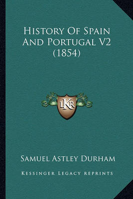 Book cover for History Of Spain And Portugal V2 (1854)