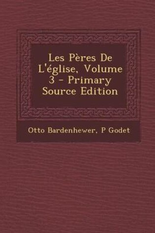 Cover of Les Peres de L'Eglise, Volume 3