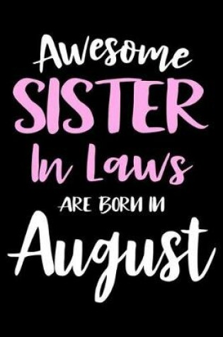 Cover of Awesome Sister In Laws Are Born In August